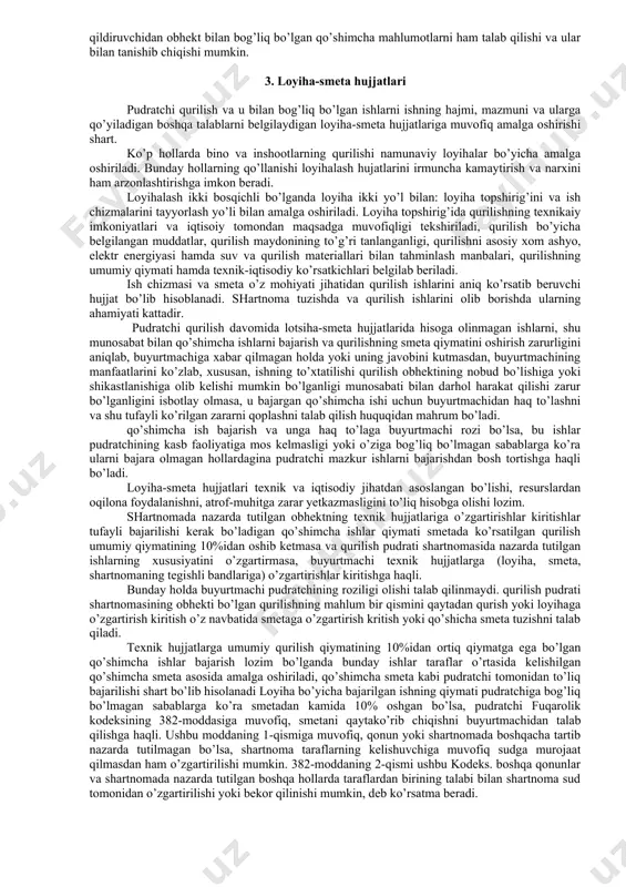 ashmalari, shuningdek, yuridik va jismoniy shaxslar, shu jumladan, chet elllik yuridik va jismoniy shaxslar tomonidan arxitektura va shaharsozlik sohasidagi qonun hujjatlari, loyiha yechimlari talablariga, aholi punktlarini rejalash va qurilishning, ishlar sifatida va foydalanishning belgilangan normalari hamda qoidalariga rioya etilishi maqsadida amalga oshiriladi”. shuning uchun ham buyurtmachi, eng avvalo, qurilish to’g’risida qaror qabul qilishdan oldin arxitektura va shaharsozlik boshqarmasi yoki bo’liminng roziligini olishi lozim. shuningdek, tegishli obhektni qurish va ekspulatatsiya qilishga boshqa bir qancha mahmuriy organlarning ham roziligi talab qilinadi. ushbu hujjatlar kelishib olingach, buyurtmachi o’zi uchun mahlum bo’lgan pudratchini qidirib topishi lozim bo’ladi. buyurtmachi pudratchi bilan oddiy ko’rinishdagi to’g’ridan-to’g’ri qurilish pudrati shartnomasini tuzishi ham mumkin yoki tanlov ehlon qilish orqali o’zi uchun mahlum bo’lgan pudratchini tanlab olishi ham mumkin. tanlov o’zbekiston respublikasi tomonidan 1997 yil mart oyida qabul qilingan “pudrat savdolarini o’tkazish to’g’risidagi nizom” asosida amalga oshiriladi. bunday tanlov tender asosida amalga oshirilib, bunda pudratchining malakali mutaxassislarni jalb qilish imkoni, …
