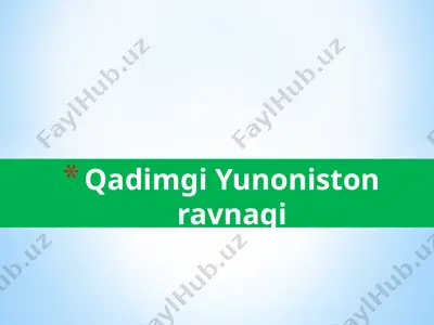 qadimgi yunoniston ravnaqi — PPTX