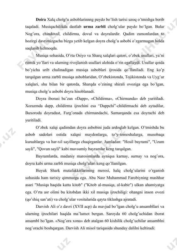 i acp) da mavjud bo’lgan cholg’u ansambllari va ularning ijrochilari haqida ma’lumot bergan. saroyda 60 cholg’uchidan iborat ansambl bo’lgan. «nog’ora xona» deb atalgan 60 kishilik cholg’uchilar ansamblni nog’orachi boshqargan. darvish ali misol tariqasida shunday dalilni keltiradi: «sulton husayin saroyida ansamblning rahbar-mehtar vazifasini nog’orachi sayid ahmadbin mehtariy miroqiy bajargan. «nog’ora xona» nog’ora va damli musiqa cholg’ularida kuy chalayotgan paytda ijrochilar joylashgan xona ko’zda tutiladi. bizning jumhuriyatimizda doyra ritmik usullarini dunyoga mashhur qilishda o’z hissasini qo’shgan usta olim komilovning boy merosi avlodlar uchun katta maktab vazifasini o’tamoqda. mashhur doyrachilar g’ofur azimov, g’ofur inog’omov, rahim isaxo’jayev, evner barayev, qahramon dadayev, ravshan akbarbekov, odil kamolxo’jayev, dadaxo’ja sottixo’jayev, to’ychi inog’omovlar ustaning ananalarini davom ettirdilar. shuningdek, toshkent davlat konservatoriyasi dosenti a.xliviyev ham "doyra uchun etyudlar" to’plamini yaratgan edi. sam.du. musiqa fakulteti dosenti ya.haqqulov "doyra uchun pyesalar" to’plami yaratganlar. a.rasulov nomidagi sam. dsbyu katta o’qituvchisi asliddin sirojev "doyra uchun pyesalar» yaratdilar, a.ashrafxo’jayev "doyra sinfi bo’yicha xrestomatiya yozganlar". …