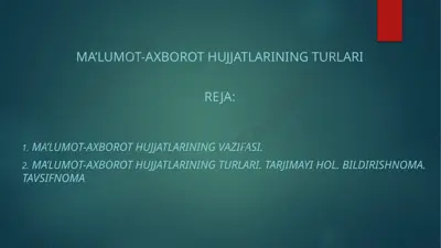 ma’lumot-axborot hujjatlarining turlari — PPTX