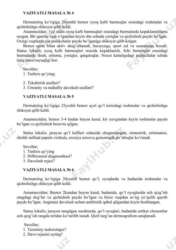 il oldin oyoq kafti barmoqlari orasidagi burmalarda kepaklanishlarni sezgan. bir qancha vaqt o’tgandan keyin shu sohada yoriqlar va qichishish paydo bo’lgan. oxirgi vaqtlarda esa pufakchalar paydo bo’lganiga shikoyat qilib kelgan bemor sport bilan aktiv shug’ullanadi, basseynga, sport zal va saunalarga boradi. status lokalis; oyoq kafti barmoqlari orasida kepaklanish, 4chi barmoqlar orasidagi burmalarda shish, eritema, yoriqlar, qatqaloqlar. noxot kattaligidagi pufakchalar ichida tiniq seroz suyuqligi bor. savollar; 1. tashxis qo’ying; 2. tekshirish usullari? 3. umumiy va mahalliy davolash usullari? vaziyatli masala № 5 dermatolog ko’rigiga 25yoshli bemor ayol qo’l terisidagi toshmalar va qichishishga shikoyat qilib keldi. anamnezidan; bemor 3-4 kndan buyon kasal, kir yuvgandan keyin toshmalar paydo bo’lgan va qichishish bezovta qilgan. status lokalis; jarayon qo’l kaftlari sohasida chegaralangan, simmetrik, eritematoz, shishli milliad papula vizikula, eroziya serozva gemorragik po’stloqlar ko’rinadi. savollar; 1. tashxis qo’ying 2. differensial diagnostikasi? 3. davolash rejasi? vaziyatli masala № 6 dermatolog ko’rigiga 20yoshli bemor qo’l, oyoqlarda va badanida …