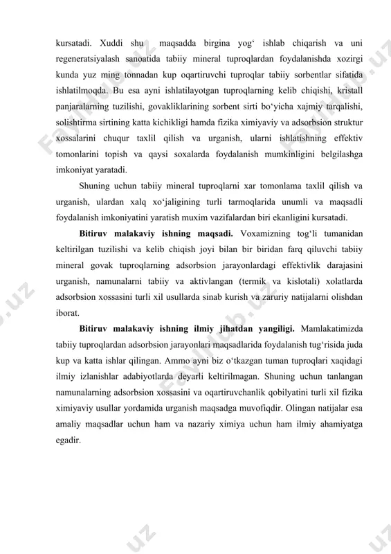 ktivlik darajasini urganish, namunalarni tabiiy va aktivlangan (termik va kislotali) xolatlarda adsorbsion xossasini turli xil usullarda sinab kurish va zaruriy natijalarni olishdan iborat. bitiruv malakaviy ishning ilmiy jihatdan yangiligi. mamlakatimizda tabiiy tuproqlardan adsorbsion jarayonlari maqsadlarida foydalanish tug‘risida juda kup va katta ishlar qilingan. ammo ayni biz o‘tkazgan tuman tuproqlari xaqidagi ilmiy izlanishlar adabiyotlarda deyarli keltirilmagan. shuning uchun tanlangan namunalarning adsorbsion xossasini va oqartiruvchanlik qobilyatini turli xil fizika ximiyaviy usullar yordamida urganish maqsadga muvofiqdir. olingan natijalar esa amaliy maqsadlar uchun ham va nazariy ximiya uchun ham ilmiy ahamiyatga egadir. i. bob. adabiyotlar sharxi 1.1 adsorbsiya xaqida asosiy tushunchalar. har qanday geterogen jarayonlar, masalan qattiq jismning parchalanishi yoki qattiq ximiyaviy birikmaga aylanishi, qattiq jismning erishi, gazlar va suyuqliklarning bug‘lanishi, sublimatlanish va shunga o‘xshashlar, shu bilan birga geterogen katalizning hamda elektroximiyaviy jarayonlarning eng muxim xodisalari sirt-yuza chegaralarida, ya’ni qattiq jism-gaz, qattiq jism-suyuqlik, qattiq jism-qattiq jism, suyuqlik-gaz, suyuqlik-suyuqlik chegaralarida sodir bo‘ladi. ma’lumki, har qanday …