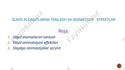 slayd alomatlarini tanlash va animatsiya effektlar — PPTX