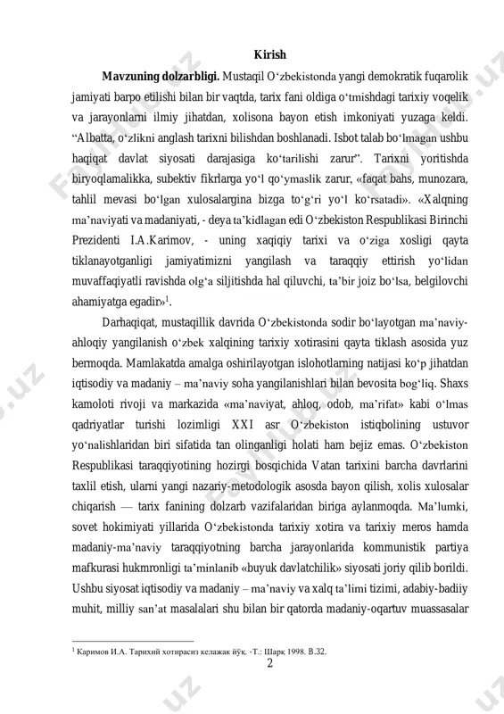 laridan biri sifatida tan olinganligi holati ham bejiz emas. o‘zbekiston respublikasi taraqqiyotining hozirgi bosqichida vatan tarixini barcha davrlarini taxlil etish, ularni yangi nazariy-metodologik asosda bayon qilish, xolis xulosalar chiqarish — tarix fanining dolzarb vazifalaridan biriga aylanmoqda. ma’lumki, sovet hokimiyati yillarida o‘zbekistonda tarixiy xotira va tarixiy meros hamda madaniy-ma’naviy taraqqiyotning barcha jarayonlarida kommunistik partiya mafkurasi hukmronligi ta’minlanib «buyuk davlatchilik» siyosati joriy qilib borildi. ushbu siyosat iqtisodiy va madaniy – ma’naviy va xalq ta’limi tizimi, adabiy-badiiy muhit, milliy san’at masalalari shu bilan bir qatorda madaniy-oqartuv muassasalar 1 каримов и.а. тарихий хотирасиз келажак йўқ. -т.: шарқ 1998. b.32. 3 tizimida ham to‘la o‘z aksini topdi. madaniy - ma’naviy sohaga, asosan, mafkuraviy ta’sir o‘tkazishning muhim vositasi deb qaralgan ma’muriy buyruqbozlik tuzumi sharoitida sanoat, qishloq xo‘jaligi, savdo-sotiq, xalq maorifi, milliy kadrlar tayyorlash, adabiy-badiiy muhit, madaniy-oqartuv muassasalari va milliy qadriyatlar masalasida jiddiy tanazzul yuz berdi. o‘quvchi yoshlarning ma’naviyatini shakllantirish vazifasi etibordan chetda qoldirildi. ta’lim tizimida milliy …