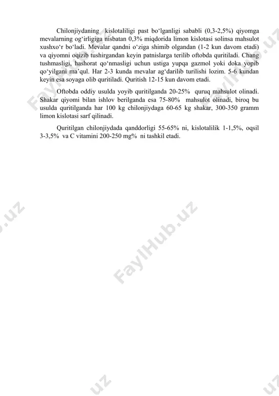 di: 1. texnik pishgan davrda terib olinib hech qanday qo‘shimcha ishlov bermasdan oftobda yupqa qilib yoyib quritiladi. 2. meva oldindan tayyorlangan shakar qiyomiga aralashtirib olib, keyin quritiladi. bu usulda quritilgan chilonjiyda mevasi o‘ziga xos ta’mga ega bo‘lib, yuqori baholanadi. bunday quritishda mevalarni iste’mol uchun eng qulay bo‘lgan davrda, ya’ni to‘liq pishishdan biroz oldinroq, po‘sti qotmasdan terib olish tavsiya etiladi. chilonjiyda qo‘lda sortlarga ajratilgandan so‘ng o‘ta pishgan, chirigan va hashoratlar tushganlari ajratib olinishi lozim. katta-kichikligi bir xil, saralangan meva yuvilib, changdan tozalanadi. shu usulda tayyorlangan chilonjiyda 40-50 minut mobaynida 60-70% li shakar qiyomida emalli yoki zanglamaydigan idishlarda qaynatiladi. qiyom bilan mevaning nisbati 1:1 bo‘lishi lozim. chilonjiydaning kislotaliligi past bo‘lganligi sababli (0,3-2,5%) qiyomga mevalarning og‘irligiga nisbatan 0,3% miqdorida limon kislotasi solinsa mahsulot xushxo‘r bo‘ladi. mevalar qandni o‘ziga shimib olgandan (1-2 kun davom etadi) va qiyomni oqizib tushirgandan keyin patnislarga terilib oftobda quritiladi. chang tushmasligi, hashorat qo‘nmasligi uchun ustiga yupqa gazmol yoki doka …
