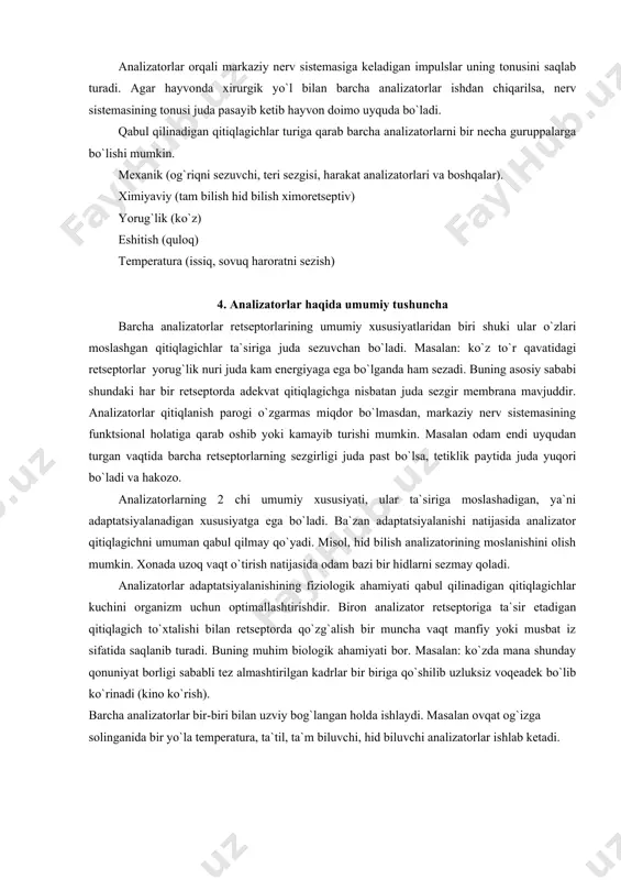 qabul qilinadigan qitiqlagichlar turiga qarab barcha analizatorlarni bir necha guruppalarga bo`lishi mumkin. mexanik (og`riqni sezuvchi, teri sezgisi, harakat analizatorlari va boshqalar). ximiyaviy (tam bilish hid bilish ximoretseptiv) yorug`lik (ko`z) eshitish (quloq) temperatura (issiq, sovuq haroratni sezish) 4. analizatorlar haqida umumiy tushuncha barcha analizatorlar retseptorlarining umumiy xususiyatlaridan biri shuki ular o`zlari moslashgan qitiqlagichlar ta`siriga juda sezuvchan bo`ladi. masalan: ko`z to`r qavatidagi retseptorlar yorug`lik nuri juda kam energiyaga ega bo`lganda ham sezadi. buning asosiy sababi shundaki har bir retseptorda adekvat qitiqlagichga nisbatan juda sezgir membrana mavjuddir. analizatorlar qitiqlanish parogi o`zgarmas miqdor bo`lmasdan, markaziy nerv sistemasining funktsional holatiga qarab oshib yoki kamayib turishi mumkin. masalan odam endi uyqudan turgan vaqtida barcha retseptorlarning sezgirligi juda past bo`lsa, tetiklik paytida juda yuqori bo`ladi va hakozo. analizatorlarning 2 chi umumiy xususiyati, ular ta`siriga moslashadigan, ya`ni adaptatsiyalanadigan xususiyatga ega bo`ladi. ba`zan adaptatsiyalanishi natijasida analizator qitiqlagichni umuman qabul qilmay qo`yadi. misol, hid bilish analizatorining moslanishini olish mumkin. xonada …