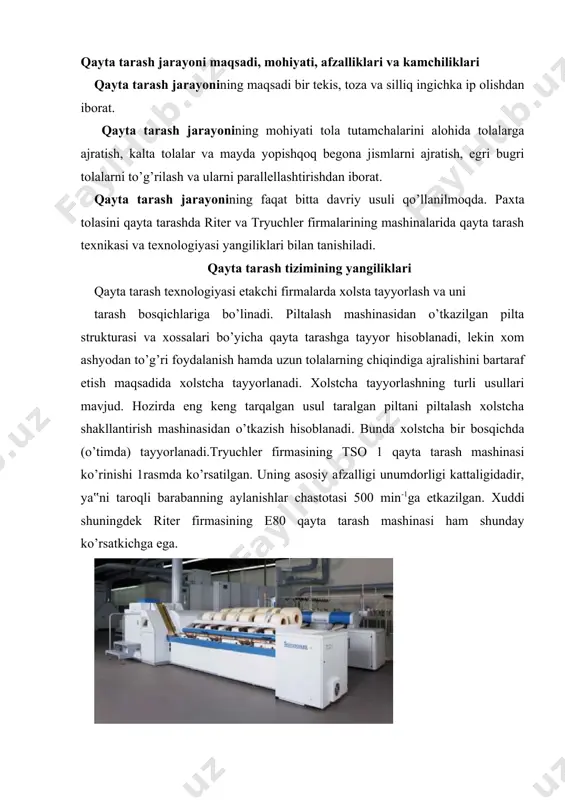 ashqari tarash zonasi kattalashtirilgan, ya‟ni tarovchi segment kengaytirilib, tarandi miqdori 3%ga oshirilgan. avtomatlashtirilgan robolap va yarimavtomat servotroller transportirovka tizimi qo’llanilgan.riter firmasining e80 rusumidagi qayta tarash mashinasida ta‟minlash uzunligi 4,3;4,7;4,95; 5,2; 5,55;5,9 mm ni, tryuchler firmasining tso 1 qayta tarash mashinasida ham ta‟minlash uzunligi shu diapazonda bo’lib, 4,15 mm dan - 5,92 mm gachani tashkil etadi. harakat uzatilishini aniq bajarish uchun asosan tishli tasmalar o’rnatilgan (2-rasm a) bo’lib, xolst pnevmatik tarzda shaylanadi. mashina rangli displey yordamida boshqariladi (2-rasm b). a b 2-rasm. cho’zish asbobi silindrlariga tishli tasma yordamida harakat uzatilishi a) va mashinani boshqarishning grafik ko’rinishi b). e80 qayta tarash mashinasi unumdorligi soatiga 84 kgni kuniga 2 tonnani tashkil etadi. qayta tarash mashinasining yangiliklari mazkur mashinaning asosiy ishchi organi hisoblangan tarash barabanining taroqli segmenti primocomb graf firmasida tayyorlangan bo’lib, u to’rt xil garnituralari bilan farqlanuvchi sektorlardan tashkil topgan. tryuchler firmasining tso 1 qayta tarash mashinasi ham xuddi shunday tuzilgan tarash segmentiga …