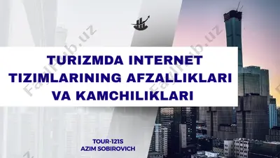 turizmda internet tizimlarining afzalliklari va kamchiliklari — PPTX