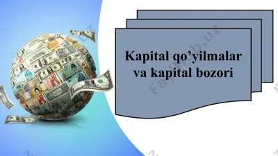 kapital qo’yilmalar va kapital bozori — PPTX