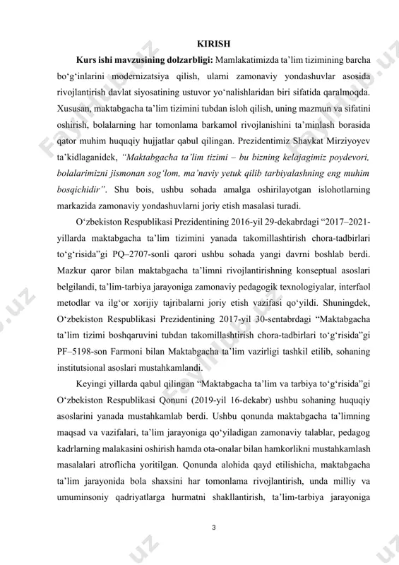 “2017–2021-yillarda maktabgacha ta’lim tizimini yanada takomillashtirish chora-tadbirlari to‘g‘risida”gi pq–2707-sonli qarori ushbu sohada yangi davrni boshlab berdi. mazkur qaror bilan maktabgacha ta’limni rivojlantirishning konseptual asoslari belgilandi, ta’lim-tarbiya jarayoniga zamonaviy pedagogik texnologiyalar, interfaol metodlar va ilg‘or xorijiy tajribalarni joriy etish vazifasi qo‘yildi. shuningdek, o‘zbekiston respublikasi prezidentining 2017-yil 30-sentabrdagi “maktabgacha ta’lim tizimi boshqaruvini tubdan takomillashtirish chora-tadbirlari to‘g‘risida”gi pf–5198-son farmoni bilan maktabgacha ta’lim vazirligi tashkil etilib, sohaning institutsional asoslari mustahkamlandi. keyingi yillarda qabul qilingan “maktabgacha ta’lim va tarbiya to‘g‘risida”gi o‘zbekiston respublikasi qonuni (2019-yil 16-dekabr) ushbu sohaning huquqiy asoslarini yanada mustahkamlab berdi. ushbu qonunda maktabgacha ta’limning maqsad va vazifalari, ta’lim jarayoniga qo‘yiladigan zamonaviy talablar, pedagog kadrlarning malakasini oshirish hamda ota-onalar bilan hamkorlikni mustahkamlash masalalari atroflicha yoritilgan. qonunda alohida qayd etilishicha, maktabgacha ta’lim jarayonida bola shaxsini har tomonlama rivojlantirish, unda milliy va umuminsoniy qadriyatlarga hurmatni shakllantirish, ta’lim-tarbiya jarayoniga innovatsion yondashuvlarni joriy etish davlat siyosatining ustuvor yo‘nalishi hisoblanadi. prezidentimiz tashabbusi bilan ishlab chiqilgan “2022–2026-yillarda xalq ta’limini rivojlantirish …