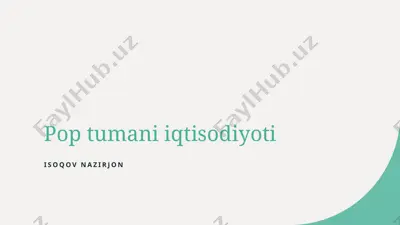 pop tumani iqtisodiyoti — PPTX