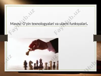 o'yin texnologiyalari va ularining funktsiyalari — PPTX