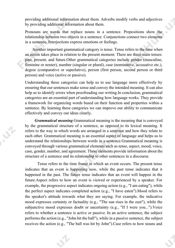 how words are used in language and can help us to identify patterns and rules that govern how they are used. grammatical category one of the most important grammatical categories is the part of speech. this category divides words into different groups based on their function in a sentence. the main parts of speech are nouns, verbs, adjectives, adverbs, pronouns, prepositions, conjunctions, and interjections. nouns are words that represent people, places, things or ideas. verbs are words that describe an action or state of being. adjectives modify nouns and pronouns by providing additional information about them. adverbs modify verbs and adjectives by providing additional information about them. pronouns are words that replace nouns in a sentence. prepositions show the relationship between two objects in a sentence. conjunctions connect two elements in a sentence. interjections express emotions or feelings. another important grammatical category is tense. tense refers to the time when …