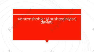 xorazmshohlar (anushteginiylar) davlati — PPTX