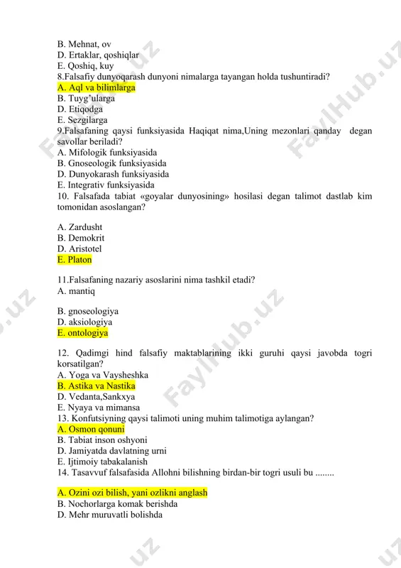 soslarini nima tashkil etadi? a. mantiq b. gnoseologiya d. aksiologiya e. ontologiya 12. qadimgi hind falsafiy maktablarining ikki guruhi qaysi javobda to�g�ri ko�rsatilgan? a. yoga va vaysheshka b. astika va nastika d. vedanta,sankxya e. nyaya va mimansa 13. konfutsiyning qaysi ta�limoti uning muhim ta�limotiga aylangan? a. osmon qonuni b. tabiat �inson oshyoni d. jamiyatda davlatning urni e. ijtimoiy tabakalanish 14. tasavvuf falsafasida allohni bilishning birdan-bir to�g�ri usuli bu ........ a. o�zini o�zi bilish, ya�ni o�zlikni anglash b. nochorlarga ko�mak berishda d. mehr muruvatli bo�lishda e. kuchli e�tiqodda 15. bahouddin naqshband hayotning mazmunini nimaga erishishga intilishda ko�rgan a. axloqi yetuklikka b. adolatga d. erkinlikka e. haqiqat (alloh)ga 16. turkistonda ijtimoiy � falsafiy fikrlar xix � xx asrlarda qaysi harakat asosida shakllandi? a. jadidchilik b. milliy ozodlik d. mustamlakachilik e. erkin fikrlilik 17. materialistlar deb qaysi toifidagi kishilarga aytish mumkin? a. olamning asosida hamma vaqt ong va materiya yotadi deb ta�kidlovchilar b. …