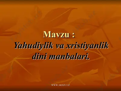 yahudiylik va xristiyanlik dini manbalari — PPT