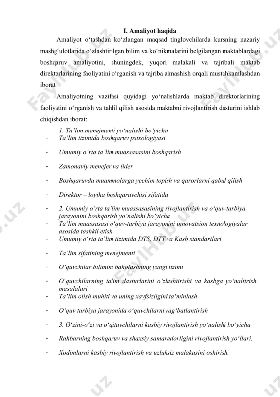 tizimida kadrlarga oid hujjatlarning yuritilishi · inson resurslari faoliyatini baholash uslublari · jamoada sogʻlom muhitni tashkil etish va ahil jamoani shakllantirish yo‘llari · xodimlarni tizimli ragʻbatlantirish va motivatsiyalash amaliyoti · 5. ish yuritish va hisobot yo‘nalishi bo‘yicha · boshqaruvda hujjatlar bilan ishlash · ta’lim muassasasida boshqaruvning meʼyoriy-huquqiy asoslari · ta’lim muassasalarida mehnat munosabatlari va mehnat qonunchiligi · taʼlim muassasasining moliyaviy hujjatlarini yuritish va hisobot tayyorlash · xodimlar mehnatiga haq toʻlash va tarifikatsiyalarni meʼyor asosida tuzish amaliyoti · ish yuritishda raqamli kompetentlik · 6. jamoatchilik va ota-onalar bilan o‘zaro munosabat/hamkorlik yo‘nalishi bo‘yicha · muassasada ota-onalar va jamoatchilik bilan ishlash · taʼlim muassasasining turli davlat va jamoat tashkilotlari bilan hamkorligini tashkil etish · byudjet va byudjetdan tashqari mablagʻlarni topish va ragʻbatlantirishga yoʻnaltirish · muassasada taʼlim xizmatlari marketingi ii. amaliyot tafsiloti 1-kun sana _____________ faoliyat yo‘nalishi rahbar imzosi 2-kun sana _____________ faoliyat yo‘nalishi rahbar imzosi 3-kun sana _____________ faoliyat yo‘nalishi rahbar imzosi 4-kun …