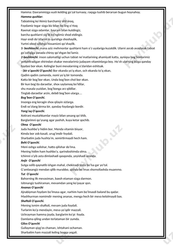 yoni bezagan qushlar , bugun bayram sizni barcha olqishlar , nomingizni ayting taniylik sizni, davramizga qo’shilib shod eting bizni. (saxnaga qushlar chiqishadi.) qaldirg’och o’quvchi qaldirg’ochman bahordan darak berib turaman, loy va xas cho’pni tashib shiftga uya quraman. ayvonidan joy berdi hatto menga odamzod, tong, sahar chug’irlashib qilaman ko’ngilni shod. afrika, hindistonda qishlab keldim charchadim, bugun bayram ekanku joy beringlar do’stlarim. boyo’g’li : men boyqushman patlarim chipor va sarg’ish, boshimni egib mudom qilarman xonish. kuzataman dunyoni tepada turib, o’z o’zig’im poylayman tunda ov’qilib. foydali qushman men ham safingizda turaychi, o’troq qushman yumushim, xo’v o’sha kemiruvchi. hamma: og’ir bosiq boyo’g’li, marhamat kelgin, bizlarni ham o’zinga do’st deya bilgin. jiblajibon: turimiz ko’p ahillikda bizdan o’tmas biror jon, jajji qushmiz rang barang nomimiz jiblajibon. zax joyga uya qurib olti bola ochamiz, hashoratlarni qirib bolamizni boqamiz. yugurdakmiz juda chaqqon dumimizdan tanishar, bizni ko’rib do’stlarimiz saflariga olishar. hamma: keling marhamat jajji qush jiblajibon, davramizga qo’shilgin bo’lgin …