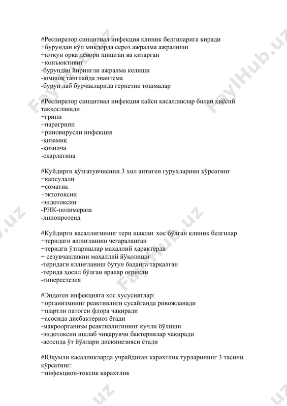 ko'rsating: +anamnezni to'g'ri yig'ish +umumiy ko'rik belgilari va kasallikka xos belgilarni topish +laboratoriya va anjomlar yordamida -bemor bilan muloqotda bo'lganlarni surishtirish -kasallik paydo bo'lgan xududda kasallik jarayonini o'rganish -kasallik o'chog'ida epidemiologik tadbirlar #bakteriologik tekshiruvga to'g'ri keladigan chora-tadbirlarni ko'rsating: +bemordan tekshirishga olingan moddani oziq muhitga ekish +toza kultura ajratib olish +qo'zg'atuvchilarni solishtirish -antitanachalar miqdorini topish -toksinlar turini topish -koprotsitoskopiya qilish #yuqumli kasalliklarni serologik davolashga kiradi: +zaxarga qarshi zardoblar +bakteriyalarga qarshi zardoblar +immunoglobulinlar -vaktsina bilan davolash -bakteriofag berish -pirogen dorilar berish #yuqumli kasalliklarda profilaktik chora-tadbirlar quyidagilardan iborat: +kasallik manbaini aniqlash va zararsizlantirish +yuqish yo'llarini uzish +aholini rejali emlash -antitoksik zardoblar yuborish -antibiotiklarni qo'llash -pirogenlar yuborish #ichterlama qo'zg'atuvchisining 3 ta antigenini ko'rsating: +somatik o-antigen, termostabil +xivchinli n-antigen, termolabil +vi-antigen, virulentlik antigeni -kapsulali k-antigen -xivchinli n-antigen, termostabil -somatik o-antigen – virulentlik antigeni #ichterlamaning 3 ta kasallik manbaini ko'rsating: +bemorlar +rekonvalestsent-bakteriya tashuvchilar +surunkali bakteriya tashuvchilar -ichterlamaga emlanganlar -barcha analizlari 3 marta «manfiy» natijali bo'lgan bemorlar …