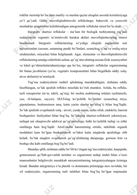 il, og’riq), bir nechta asablarning tolalari (uchlamchi, yuz, til-halqum, sayyor), matning ko’pchilik bo’limlari (uzunchoq miya, gipotalamus, bodomsimon tana, katta yarim sharlar po’stlog’i) bilan bog’liqdir. so’lak ajralishi ovqatlanish xulq - atvori, yurak-tomir, nafas olish, endokrin, harorat boshqaruluv faoliyatlari bilan bog’liq. so’lakning shartsiz-reflektorli sekretsiyasi, nafaqat uni chaqiruvchi adekvat qo’zg’atuvchiga, balki ko’pchilik tashqi va ichki omillarga ham bog’liqdir. atrof-muhit haroratining ortishi, tarkibida organik moddalari kam bo’lgan boshqaruluvli so’lakni katta miqdorda ajralishiga olib keladi. so’lak miqdori ovqatlanish qo’zg’alishining darajasiga, gormon foni va boshqa shu kabi omillarga bog’liq bo’ladi. shunday qilib, nisbatan oddiy bo’lib ko’ringan tug’ma reaktsiyalar, haqiqatda, gomeostazni qo’llab-quvvatlab turishni va organizmni tashqi muhit bilan o’zoro munosabatini belgilovchi murakkab mexanizmlarning integratsiyalangan tizimiga kiradi. bundan integratsiya o’ta plastik va dominanta printsipiga mos ravishda, bir xil reaktsiyalar, organizmning turli talablari bilan bog’liq bo’lgan majmualar tarkibiga kirishi mumkin. masalan, so’lak ajralishi refleksi harorat boshqariluvi, ovqatlanish yoki mudofaa xulq - atvorlari bilan bog’liq bo’lishi mumkin. vegetativ ta’minlanadigan, muvofiqlashgan …