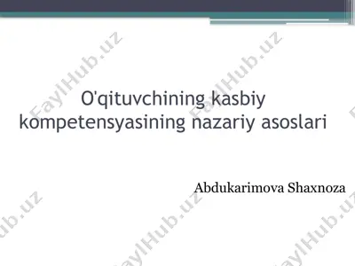 o'qituvchining kasbiy kompetensiyasining nazariy asoslari — PPTX