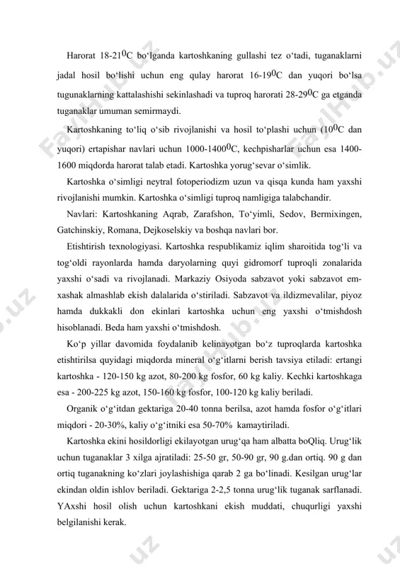 tаgаchа sug‘оrilаdi. o‘suv dаvridа kаsаllik vа zаrаrkunаndаlаrgа hаm sаmаrаli usullаrdаn fоydаlаnib qаt‘iy kurаshish lоzim. kаrtоshkа tugаnаklаri tek-2 mахsus kаrtоshkа kаvlаgich mаshinаlаridа yig‘ib оlinаdi. so‘ngrа kаrtоshkа sаrаlаnаdi, quritilаdi vа оmbоrlаrdа sаqlаnаdi. foydalanilgan adabiyotlar ro`yxati: 1. otaboyeva h. va boshqalar. “o`simlikshunoslik”. toshkent, mehnat, 2000 y. 2. beshimova sh., salimova l. “o`simlik mahsulotlari etishtirish texnologiyasi va ekologiya”. toshkent, o`zbekiston, 1994 y. 3. вавилов п.п. “растениеводство”. м. агропромиздат. 1986 г. 4. посыпанов г.с. “растениеводство”. м. “колос”, 1997 г. 5. bo`riyev h. va boshqalar. “don mahsulotlarini saqlash va qayta ishlash”. toshkent, mehnat, 1997 y. 6.chirkov v.n. “o`simlikshunoslik”. toshkent, o`zbekiston, 1994 y. 7. керефов к.н. “биологические основы растениеводство”. высшая школа. м. 1982 г. 8. www.ziyonet.uz