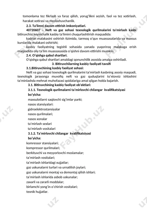 va mijozlar bilan samimiy, xushmuomala va samarali muloqot qilish; uk-5. ta’lim olgan tilida fikrini og‘zaki va yozma ravishda ravon bayon qilish; uk-6. umuminsoniy fazilatlarga ega bo‘lish, o‘z millatini va vatanini sevish, u bilan faxrlanish, milliy urf-odatlar, qadriyatlarni hurmat qilish; uk-7. professional vazifalarni samarali bajarish uchun zarur bo‘ladigan ma’lumotlarni qidirish; uk-8. kasbiy faoliyatida axborot-kommunikatsiya texnologiyalarini qo‘llash; uk-9. kasbga doir hujjatlar bilan ishlash; uk-10. kasbiy faoliyatda xavfsizlik texnikasi va mehnat muhofazasi qoidalariga amal qilish ko‘nikmalariga ega bo‘lish. uk-11. sanoat va nosanoat tashkilotlarda vujudga keladigan chiqindilarni atrof-muhitga zarar yetkazmaslik choralarini koʻrish va utilizatsiya qilish; uk-12. sohaga oid ekologik madaniyatga rioya qilgan holda faoliyat olib borish; 4.2. 40720607 – nеft va gaz sohasi texnologik qurilmalarini ta'mirlash ta’lim dasturini o‘zlashtirgan bitiruvchi quyidagi kasbiy kompetensiyalarga ega bo‘lishi kerak. 4.2.1. texnologik qurilmalarni ta'mirlovchi chilangar kvalifikatsiyasi bo‘yicha kk-1.1. texnologik qurilmalar jihozlarning oddiy va o’rta murakkab elementlariga texnik xizmat ko’rsatish va ta’mirlash; kk-1.2. mashina va apparatlarning mexanizimlarini va texnologik …