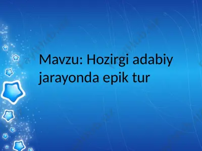 hozirgi adabiy jarayonda epik tur — PPTX