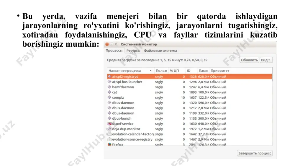 yruq bilan qayta ishga tushirish: $ sudo service lightdm restart yoki htop konsoli yordam dasturi bilan ishlaydigan jarayonlarning ro'yxatini ko’rish: muayyan ilovani bajarish kerak bo'lsa, uni buyruq bilan topish osonroq bo'ladi: $ ps aux | grep dastur nomi keyin buyruq bilan bajarish: $ sudo kill -term pid_dastur agar pid_applications avvalgi buyruqdan o'rgangan tizimdagi dasturning noyob identifikatori bo'lsa, ikkinchi ustunda: graﬁk interfeysli vositalar: nomi tavsifi system monitor gnome interfeysiga ega, jarayonlarni, cpu va xotira yuklanishini grafikda ko‘rsatadi. ksysguard kde muhitidagi system monitor vositasi. gnome usage resurslardan foydalanish statistikasi. buyruq satridan ishlovchi vositalar (cli tools): buyruq tavsifi top tizimdagi jarayonlarni real vaqtda ko‘rsatadi. htop top ning interaktiv va qulayroq versiyasi. ps aux hamma ishga tushgan jarayonlar ro‘yxati. vmstat, iostat xotira, cpu, disk ishlatilishi. netstat, iftop tarmoq monitoringi uchun. iotop diskga bog‘liq operatsiyalar monitoringi. ubuntu tizimida vazifalar dispetcheri deganda, odatda quyidagi vositalar tushuniladi: system monitor: jarayonlar (processes) ni ko‘rsatadi har bir jarayon uchun: …