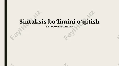 sintaksis bo‘limini o‘qitish — PPTX
