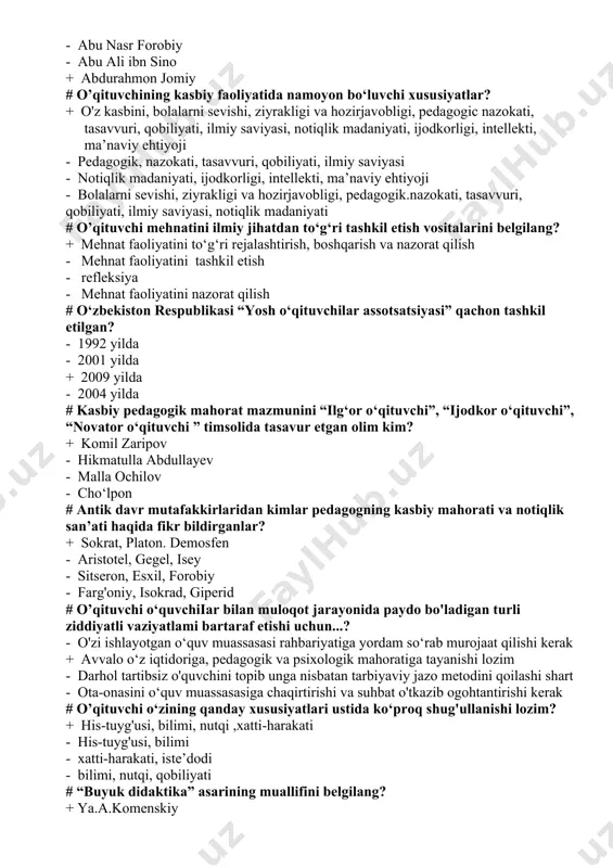 avvuri, qobiliyati, ilmiy saviyasi, notiqlik madaniyati, ijodkorligi, intellekti, ma’naviy ehtiyoji - pedagogik, nazokati, tasavvuri, qobiliyati, ilmiy saviyasi - notiqlik madaniyati, ijodkorligi, intellekti, ma’naviy ehtiyoji - bolalarni sevishi, ziyrakligi va hozirjavobligi, pedagogik.nazokati, tasavvuri, qobiliyati, ilmiy saviyasi, notiqlik madaniyati # o’qituvchi mehnatini ilmiy jihatdan to‘g‘ri tashkil etish vositalarini belgilang? + mehnat faoliyatini to‘g‘ri rejalashtirish, boshqarish va nazorat qilish - mehnat faoliyatini tashkil etish - refleksiya - mehnat faoliyatini nazorat qilish # o‘zbekiston respublikasi “yosh o‘qituvchilar assotsatsiyasi” qachon tashkil etilgan? - 1992 yilda - 2001 yilda + 2009 yilda - 2004 yilda # kasbiy pedagogik mahorat mazmunini “ilg‘or o‘qituvchi”, “ijodkor o‘qituvchi”, “novator o‘qituvchi ” timsolida tasavur etgan olim kim? + komil zaripov - hikmatulla abdullayev - malla ochilov - cho‘lpon # antik davr mutafakkirlaridan kimlar pedagogning kasbiy mahorati va notiqlik san’ati haqida fikr bildirganlar? + sokrat, platon. demosfen - aristotel, gegel, isey - sitseron, esxil, forobiy - farg'oniy, isokrad, giperid # o’qituvchi o‘quvchiiar …