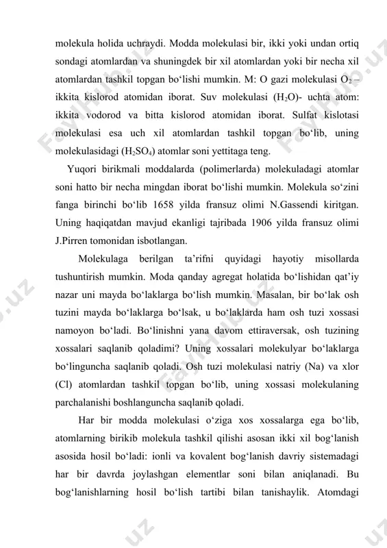 y rol o‘ynaydi. bu elektronlarga valent elektronlar deyiladi. davriy sistemadagi bir xil gruppa elementlarining tashqi valent elektronlarining soni o‘za’ro teng. m: birinchi gruppadagi vodorod , litiy , natriy , kaliy va h.q. kabi elementlarning tashqi qobiqdagi bittadan valent elektronlari mavjud bo‘lsa, yettinchi gruppadagi ftor , xlor , brom kabi elementlarning yettitadan valent elektronlari bor. atomdagi umumiy elektronlar soni atomning davriy sistemadagi tartib nomeriga teng bo‘lib, tashqi valent elektronlar soni gruppa tartibi bilan aniqlanadi. atomlarning molekulaga birikishida tashqi qobiqdagi elektronlar asosiy rol o‘ynaydi. bu elektronlarga valent elektronlar deyiladi. tashqi valent elektronlar soni gruppa tartibi bilan aniqlanadi. sakkizinchi gruppadagi elementlarning tashqi qobig‘i valent elektronlar bilan to‘lgan bo‘lib, eng turg‘un atomlarni tashkil etadi. bu element atomlari inertdir. shuning uchun ular inert gazlar deyiladi, bularga geliy, neon, argon, kripton, ksenonlar kiradi. ionli va valent bog‘lanish asosida molekula hosil bo‘lishida tashqi elektronlar asosiy rol o‘ynaydi. a) ionli bog‘lanish. ionli bog‘lanish asosida molekula hosil bo‘lishini osh …