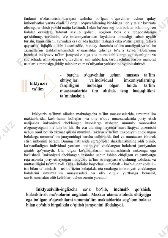 asi va ularning ijtimoiy hayotga moslashuviga qulay sharoitlar yaratib berilmoqda. ularni jamiyatga integratsiya qilish, avvalo, imkon qadar salomatligini tiklash maqsadida «imkoniyati cheklangan bolalar uchun umumiy ta’lim loyihasi» asosida ish yuritib kelinmoqda. bunda, asosan, inklyuziv ta’lim imkoniyatlaridan foydalanish koʻzda tutilmoqda. natijada inklyuziv ta’limni tashkil etishning pedagogik-psixologik xususiyatlarini, oʻziga xos imkoniyatlarini chuqurroq oʻrganish, u bilan bogʻliq muammolarni aniqlash, samaradorlik jihatlarini asoslab berish dolzarb ilmiy muammoga aylanmoqda. chunki inklyuziv ta’lim usuli barcha bolalarning ruhiy-jismoniy holatidan qat’iy nazar ta’lim jarayonida toʻlaqonli ishtirok etishini ta’minlashga qulay imkoniyat yaratadi. ayniqsa, u alohida yordamga muhtoj bolalarning atrofdagilar bilan muloqotda boʻlishi, ijtimoiy muhit talablariga javob bera oladigan boʻlib ulgʻayishi, oʻz kundalik-maishiy ehtiyojini qondira olish koʻnikmalarini egallashi, hayotga moslashib, umumta’lim maktablarida sogʻlom tengdoshlari bilan teng sharoitlarda oʻqiy olishi, ular bilan oʻzaro doʻstona munosabatga kirishishi, darslarni oʻz vaqtida oʻzlashtirishi, topshiriqlarga mas’uliyat bilan yondashishi uchun qulayliklar tugʻdiradi. shuni nazarda tutib, mazkur darslikda inklyuziv ta’limning oʻziga xos samaradorlik belgilarini asoslash, uni oiladan, …