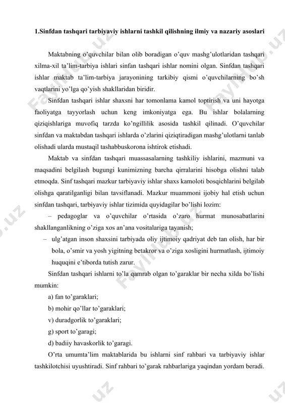 rlariga yaqindan yordam beradi. qiziqishlari, intilishlari bir xil bo’lgan o’z o’quvchilarini biror to’garakka a’zo bo’lishga chorlaydi. sinfdan tashqari tashkil qilingan ishlar o’quvchilar hayotidagi tarbiyaviy faoliyatni to’ldiradi. ularni dunyo qarashini to’g’ri shakllanishiga, axloqiy kamol topishiga ko’maklashadi. nazariy bilimlarni amaliyot, ishlab chiqarish bilan chambarchas bog’lanishiga zamin yaratadi. sinfdan tashqari ishlarga rahbarlik qiluvchi tashkilotchilarning vazifalari ham ko’p qirralidir. sinfdan tashqari tarbiyaviy ishlar tashkilotchisining vazifalariga quyidagilar kiradi: – darsdan tashqari tarbiyaviy ishlarni rejalashtirish va amalga oshirishni nazorat qilish; – o’quvchilarning sinfdan tashqari ko’p qirrali ishlarni pedagogik jamoa, o’quvchilar tashkilotlari sinf faollari yordamida yo’lga qo’yish; – sinfdan tashqari ishlar yo’nalishiga bevosita rahbarlik qilgan holda, o’qituvchilar, sinf rahbarlari, ota-onalar, o’quvchilar tashkilotlari, sinf faollariga uslubiy yordam ko’rsatish; – umummaktab va maktablararo o’tkaziladigan eng muhim tarbiyaviy tadbirlarda qatnashish; – o’quvchilarning bo’sh vaqtlarini tashkil qilishda tarbiya va madaniyat muassasalari hamda jamoatchilik kuchidan keng foydalanish; bu borada tashkilotchilar faolligini uchta asosiy tomonini ko’rish mumkin: tashkilotchilik, uslubiy va ma’muriy. bular ko’pincha …