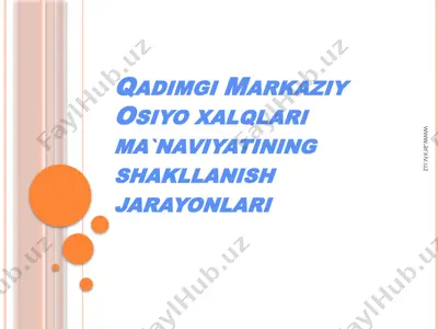 qadimgi markaziy osiyo xalqlari ma`naviyatining shakllanish jarayonlari — PPTX
