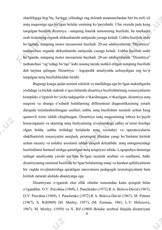 b. eydinova (1959) va ye.n. pravdina (1959) lar taklif etadilar. ularning fikricha, dizartriya bolalar serebral falaji bilan kasallangan bolalarning 65~85% ida kuzatiladi. nutq nuqsonlarini oʻrganib kelayotgan oʻzbek olimlaridan moʻminova l.r., ayupova m.y, poʻlatova x.m, nurkeldiyeva d.a, xamidova m.p., axmedova z, chicherina y.y, amirsaidova sh.m, abidova n.z. tomondan oʻrganildi va boshqalar oʻz tadqiqotlarida nutq nuqsonlarining mexanizmlari, sabablari, alomatlari va bartaraf etish usullarining ilmiy-metodik asoslarini yaratdilar. kurs ishining maqsadi: dizartriyali bolalarda bilish jarayonlarining (diqqat, xotira, tafakkur, qabul qilish, nutq) rivojlanish xususiyatlarini oʻrganish hamda ularni rivojlantirishga yoʻnaltirilgan samarali usullarni aniqlash va amaliyotga tatbiq etish. kurs ishining vazifalari: · dizartriyaning sabablari, turlari va belgilari haqida ilmiy-nazariy ma’lumotlarni umumlashtirish. · dizartriyali bolalarda bilish jarayonlarining (diqqat, xotira, tafakkur, qabul qilish) rivojlanish xususiyatlarini aniqlash. · bilish jarayonlarini rivojlantirishga qaratilgan pedagogik va logopedik usullarni tahlil qilish. · dizartriyali bolalarda bilish jarayonlarini rivojlantirishga yoʻnaltirilgan amaliy mashgʻulotlar tizimini ishlab chiqish. · taklif etilgan usullar samaradorligini baholash va amaliy tavsiyalar ishlab …