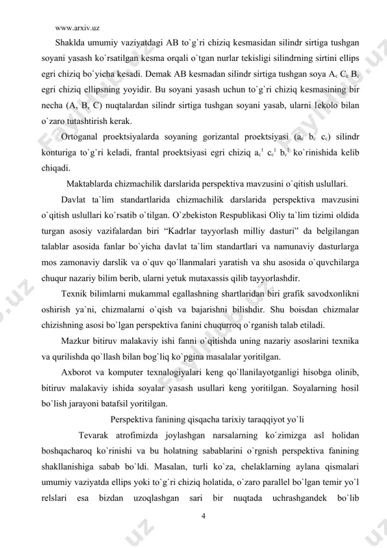 ika va qurilishda qo`llash bilan bog`liq ko`pgina masalalar yoritilgan. axborot va komputer texnalogiyalari keng qo`llanilayotganligi hisobga olinib, bitiruv malakaviy ishida soyalar yasash usullari keng yoritilgan. soyalarning hosil bo`lish jarayoni batafsil yoritilgan. perspektiva fanining qisqacha tarixiy taraqqiyot yo`li tevarak atrofimizda joylashgan narsalarning ko`zimizga asl holidan boshqacharoq ko`rinishi va bu holatning sabablarini o`rgnish perspektiva fanining shakllanishiga sabab bo`ldi. masalan, turli ko`za, chelaklarning aylana qismalari umumiy vaziyatda ellips yoki to`g`ri chiziq holatida, o`zaro parallel bo`lgan temir yo`l relslari esa bizdan uzoqlashgan sari bir nuqtada uchrashgandek bo`lib ko`rinadi.balandliklari bir hil bo`lgan simyog`ochlarning uzoqda joylashganlari boshidagilarga nisbatan kichik o`lchamda ko`rinadi. bunday hodisalar biror qonuniyatga asoslanishini perspektiva fani to`laqonli yoritib beradi.ona tabiyatdagi narsalarning ko`zimizga o`z shakliga nisbatan biroz o`zgarib ko`rinishi, rassomlarning yaratgan realistik asarlaridagi chuqurlik fazosining ochib berilishi sabablari bir necha asrlardan buyon o`rganilib kelingan va perspektivaga asos solingan. pеrspеktiva fani tabiatdagi narsalarning ana shunday ko`rinishini tеkislik yoki biror sirt ustida tasvirlash usullarini o`rganadi. pеrspеktiva fransuzcha …