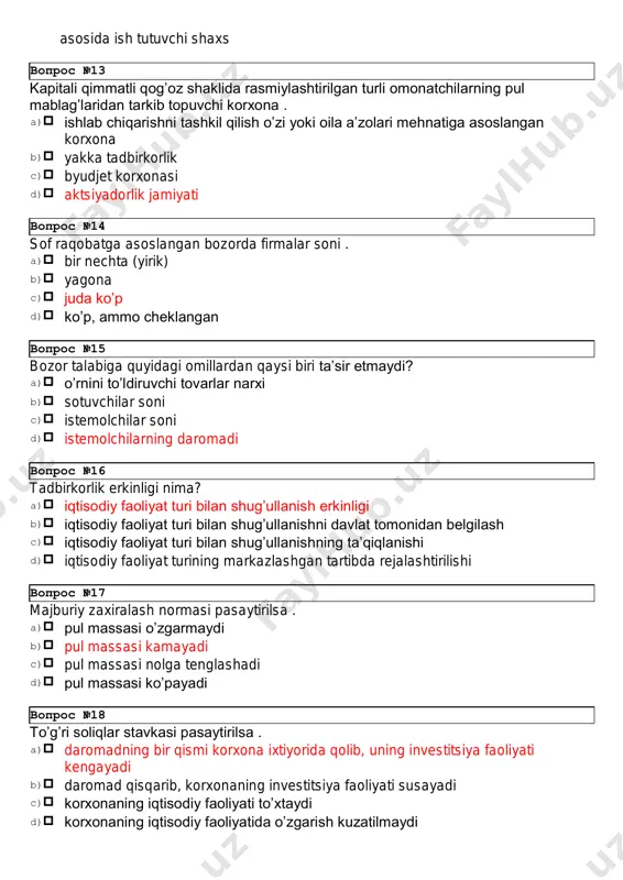 ning daromadi вопрос №16 tadbirkorlik erkinligi nima? a)iqtisodiy faoliyat turi bilan shug’ullanish erkinligi b)iqtisodiy faoliyat turi bilan shug’ullanishni davlat tomonidan belgilash c)iqtisodiy faoliyat turi bilan shug’ullanishning ta’qiqlanishi d)iqtisodiy faoliyat turining markazlashgan tartibda rejalashtirilishi вопрос №17 majburiy zaxiralash normasi pasaytirilsa . a)pul massasi o’zgarmaydi b)pul massasi kamayadi c)pul massasi nolga tenglashadi d)pul massasi ko’payadi вопрос №18 to’g’ri soliqlar stavkasi pasaytirilsa . a)daromadning bir qismi korxona ixtiyorida qolib, uning investitsiya faoliyati kengayadi b)daromad qisqarib, korxonaning investitsiya faoliyati susayadi c)korxonaning iqtisodiy faoliyati to’xtaydi d)korxonaning iqtisodiy faoliyatida o’zgarish kuzatilmaydi вопрос №19 subsidiya lotincha “subsidium” so’zidan olingan bo’lib, quyidagi ma’noga ega . a)“sovg’a, ehson” b)“yordam, qo’llab-quvvatlash” c)“o’tkazish, ko’chirish” d)“yordamga kelmoq” вопрос №20 quyidagilarning qaysi biri bozor iqtisodiyotining kamchiliklari sifatida keltiriladi? a)narxlar erkinligi b)raqobat c)axborotlarning etishmasligi d)iqtisodiy erkinlik вопрос №21 iqtisodiy tsiklikning bosqichlari qaysi ketma-ketlikda to’g’ri berilgan? a)depressiya, jonlanish, pasayish, cho’qqi, ekspansiya b)jonlanish, depressiya, cho’qqi, pasayish c)ekspansiya, retsessiya, depressiya, jonlanish d)cho’qqi, jonlanish, depressiya, pasayish вопрос №22 …
