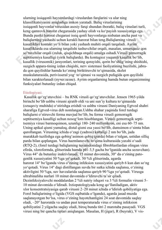 o‘stirish va elektron mikroskopda aniqlashdir. virusologik tekshirishda to‘qima kulturasini ajratib olish juda ham mushkul ish bo‘lib, faqat maxsus jihozlangan laboratoriya sharoitida amalga oshi rish mumkin. turli virus turlari uchun turli xil to‘qima kultu- rasi kerak bo‘ladi. masalan, ayrim viruslar baliqlardan olingan aniq bir to‘qima kulturasida rivojlansa, boshqalari esa bunga bunchalik talabni his etmaydi, ya’ni ushbu kasallik bilan zararlangan baliqlardan olinganmi yoki sog‘lom baliqlardan olinganmi unchalik farq qilmaydi.baliqlarning viruslari haqidagi to‘plangan barcha materiallar, ularning issiqqonli hayvonlardagi viruslardan farqlarini va ular ning klassifikatsiyasini aniqlashga imkon yaratadi. baliq viruslarining issiqqonli hayvonlar virusidan asosiy farqi shundan iboratki, baliq viruslari turli, keng qamrovli harorat chegarasida yashay olish va ko‘payish xususiyatiga ega. bunda pastki harorat chegarasi issiq qonli hayvonlarga nisbatan ancha past va baliqlarning yashashi uchun kerakli harorat bilan teng.baliqlarning virusli kasalliklari kontakt yo‘li bilan yoki yashash muhiti orqali tarqaladi. ayrim kasalliklarda esa ularning tarqalishi tashuvchilar orqali, masalan, umurtqasiz qon so‘ruvchilar orqali (zuluk, qisqichbaqa orqali) amalga …