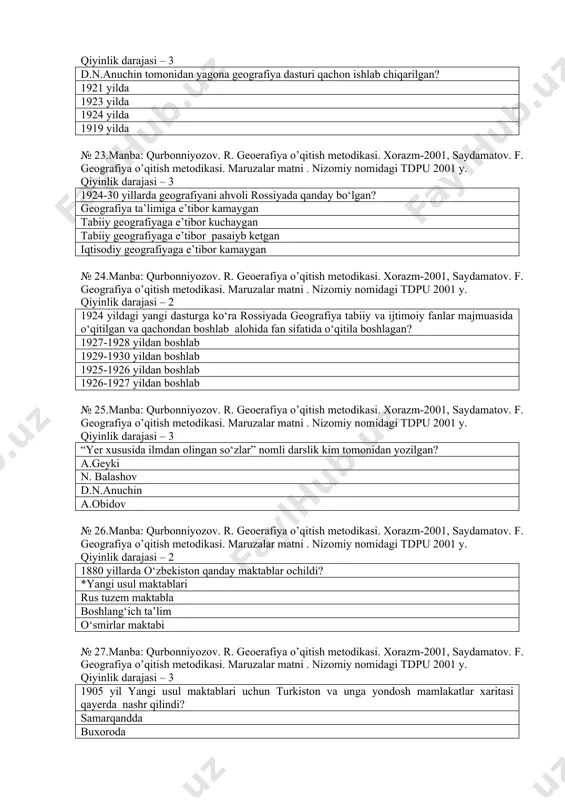 y. qiyinlik darajasi – 3 d.n.anuchin tomonidan yagona geografiya dasturi qachon ishlab chiqarilgan? 1921 yilda 1923 yilda 1924 yilda 1919 yilda № 23.manba: qurbonniyozov. r. geoerafiya o’qitish metodikasi. xorazm-2001, saydamatov. f. geografiya o’qitish metodikasi. maruzalar matni . nizomiy nomidagi tdpu 2001 y. qiyinlik darajasi – 3 1924-30 yillarda geografiyani ahvoli rossiyada qanday bo‘lgan? geografiya ta’limiga e’tibor kamaygan tabiiy geografiyaga e’tibor kuchaygan tabiiy geografiyaga e’tibor pasaiyb ketgan iqtisodiy geografiyaga e’tibor kamaygan № 24.manba: qurbonniyozov. r. geoerafiya o’qitish metodikasi. xorazm-2001, saydamatov. f. geografiya o’qitish metodikasi. maruzalar matni . nizomiy nomidagi tdpu 2001 y. qiyinlik darajasi – 2 1924 yildagi yangi dasturga ko‘ra rossiyada geografiya tabiiy va ijtimoiy fanlar majmuasida o‘qitilgan va qachondan boshlab alohida fan sifatida o‘qitila boshlagan? 1927-1928 yildan boshlab 1929-1930 yildan boshlab 1925-1926 yildan boshlab 1926-1927 yildan boshlab № 25.manba: qurbonniyozov. r. geoerafiya o’qitish metodikasi. xorazm-2001, saydamatov. f. geografiya o’qitish metodikasi. maruzalar matni . nizomiy nomidagi tdpu 2001 y. qiyinlik …