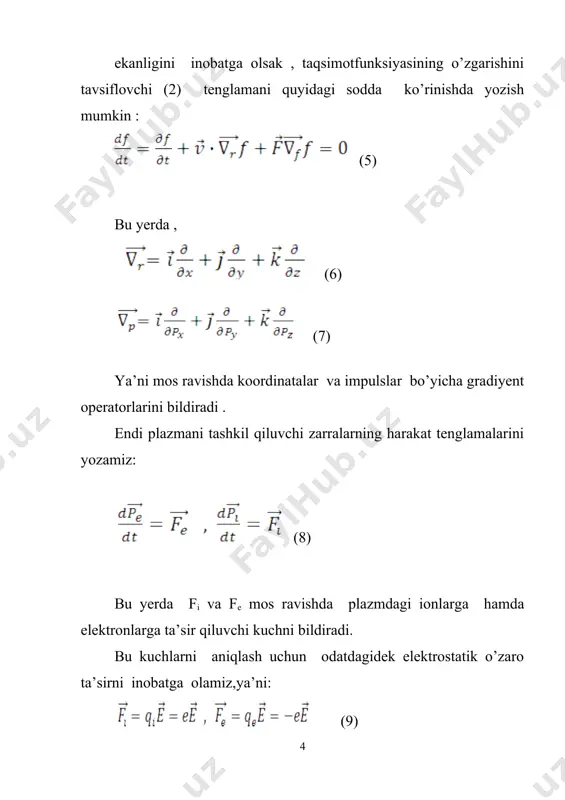 shlari uchun quyidagi ifodani yozish mumkin : (10) endi plazmani tashkil qiluvchi elektronlar ham,da ionlarning impulslar bo’yicha taqsimot funksiyalari maksvel taqsimotiga bo’sungan holda ushbu tenglamalarning o’ng tomonlarini hisoblab chiqamiz, ya’ni: (11) bu yerda mi- plazmani tashkil qiluvchi ionlarning massalari,t –ionlarning termodinamik muvozanat holatidagi absolyut haroratidir. xuddi shunga o’xshash tarzda elektronlar uchun ham quyidagi maksvel taqsimotini yozish mumkin: (12) endi bu taqsimot funksiyalaridan mos ravishda vi hamda ve bo’yicha hosilalarni topamiz : (13) ko’rinib turibdiki ,bu hosilalar elektronlar hamda ionlarning muvozanat holatidagi taqsimot funksiyasiga proporsionaldir.shuning uchun elektronlar hamda ionlarning harakat tenglamalarida taqsimot funksiyalari o’rniga muvozanat holatidagi taqsimot funksiyalarini qo’yishimiz mumkin. chunki biz plazma holatining o’zgarishlarini muvozanat holati atrofida tahlil qilayapmiz . agar ionlarning massalari elektronlarning massalaridan juda ham katta bo’lsa ekanligini inobatga olsa ularni odatdagi maksvel taqsimotiga bo’ysinuvchi zarrachalar sifatida qarash mumkin.elektronlarning o’zi yuqori haroratli plazma holida relyativistik zarra kabi qarashimiz mumkin. yani ularning massasi uchun quyidagi relyativistik ifodadan foydalanamiz: (14) …