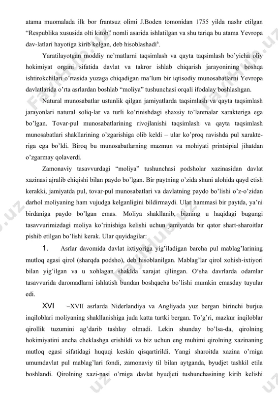 or qilinishiga qadar hal bo’lmaganligini tabiiy hodisa sifatida tushunish to’g’ri bo’ladi. 2. amaliyotga “xazina” o’rniga “davlat byudjeti” tushun-chasi kirgandan keyin byudjetni tashkil etish va mablag’-lardan foydalanish tartibi shakllana boshladi. “davlat daromadlari” va “davlat xarajatlari” iboralari paydo bo’ldi, ularning tarkibi aniqlandi, davlat byudjetini shakllantirish va mablag’larini sarflash uchun tegishli qonun hujjatlarining asoslari yaratila boshlandi. davlat byudjeti daromadlarini asosan soliqlar, turli to’lovlar, harbiy o’lja va kontributsiyalar tashkil etgan bo’lsa, o’sha paytdayoq xarajatlar moddalarining hozirga qadar o’z ahamiyatini yo’qotmagan yo’nalishlari shakllandi: harbiy xarajatlar, iqtisodiyot, boshqaruv va ijtimoiy maqsadlarga ajratilgan mablag’lar. 3. qirol xazinaning mutloq egasi bo’lgan davrda daromadlar natural soliqlar va aholining mehnat majburiyat-laridan iborat bo’lgan edi. endilikda pul ko’rinishidagi soliqlar davlat byudjeti daromadlarining asosiy qismini tashkil eta boshladi. natijada yaratilayotgan mahsulotni qiymat shaklida taqsimlash bosqichi boshlandi. lekin shuni yana alohida ta’kidlash lozimki, moliya va moliyaviy munosabatlarning mohiyati haqidagi tushunchalar vaqt o’tishi bilan o’zgarib borgan7. korporativ tipdagi (ustav kapitalining hissali aksiyadorlik shaklidagi) milliy …