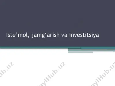 iste’mol, jamg‘arishvainvestitsiya — PPTX