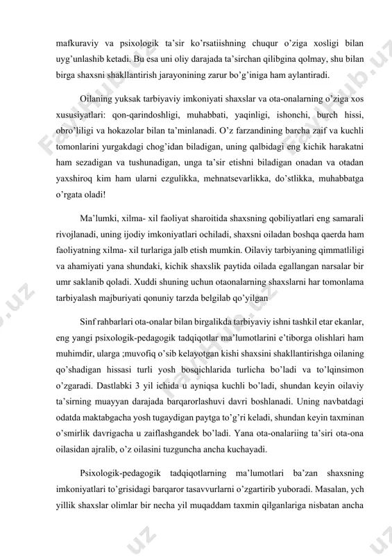 gi kichkintoyni yurishdan oldin suzishga, ona tili bilan deyarli baravar chet tilida gapirishga o’rganish mumkinligi va hokazolar ma’lum bo’ldi. vaholanki, tajribaning ko’rsatishicha, ota-onalar ko’pincha o’zlarini tarbiyaviy ishga to’la tayyor deb biladilar va maxsus pedagogik bilimlarni egallashni zarur deb hisoblamaydilar. ota-onalarning bu xusuiyatini taniqli pedagog va psixolog k. d. ushinskiy o’z davrida ta’kidlagan edi. «tarbiya san’ati, — deb degan edi u, — shunday xususiyatga egaki, deyarli barchaga tanish va tushunarli, ba’zilarga esa juda oson ish bo’lib tuyuladi — odam bu ish bilan nazariy va amaliy jihatdan qanchalik kam tanish bo’lsa, unga bu shunchalik tushunarli va oson bo’lib ko’rinadi. deyarli hamma tarbiya sabr-toqatni talab etishini e’tirof qilishadi, ayrimlar buning uchun tug’ma qobiliyat va malaka, ya’ni ko’nikma kerak, deb o’ylaydilar; lekin juda kam odam sabr-toqat, tug’ma qobiliyat va malakadan tashqari yana maxsus bilimlar kerakligi haqida ishonch hosil qilish. bunday bilimlarning yo’qligi oilaviy tarbiyada ko’plab xatolarga olib keladi, guruh rahbari ota-onalar bilan ishlashda buni …