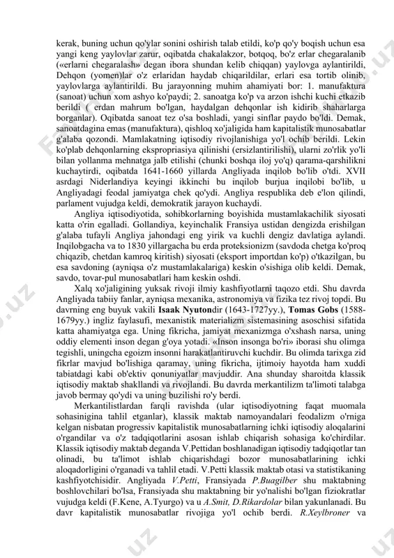 qiganda hunarmandchilik, sex va manufaktura nima ekanligi bayon etiladi, uy hunarmandchiligida hamma asosiy ishlar bir odam yoki oila tomonidan bajarilgan (xomashyoni tayyorlash, qayta ishlash, sotish...), unda aniq mehnat taqsimoti yo'q, manufakturada esa (manu - qo'l, facture - tayyorlash) mehnat taqsimoti, kooperasiya, yollanma ishchi kuchi, demak, kapitalistik ishlab chiqarishning kurtaklari paydo bo'ldi. xvi asrdan boshlab dastlab angliyada dehqonlarning erdan mahrum qilinishi (er yirik lendlordlar qo'liga o'ta boshladi) ro'y berdi, yomenlar - dehqon sinfi tugatildi, oqibatda kapitalistik fermerchilik yuzaga keldi (ular erni lendlordlardan uzoq muddatli ijaraga olgan), ular yollanma mehnatdan (krepostnoylik emas) keng foydalangan, keyinchalik texnikani, ilmiy texnika yangiliklarini keng qo'llaganlar. agrar inqilob, islohot nomini olgan bu o'zgarish manufaktura sanoatining rivoji bilan bog'liq. dastlabki paytlarda bu sohada mato to'qish asosiy edi. u nihoyatda foyda keltiruvchi sohaga aylandi. matoga talab oshdi, uni qondirish uchun, sanoat uchun kerakli xom ashyo bazasini yaratish talab qilindi. xom ashyo esa jun bo'lib, qo'ylardan olinardi. manufaktura rivojiga jun …