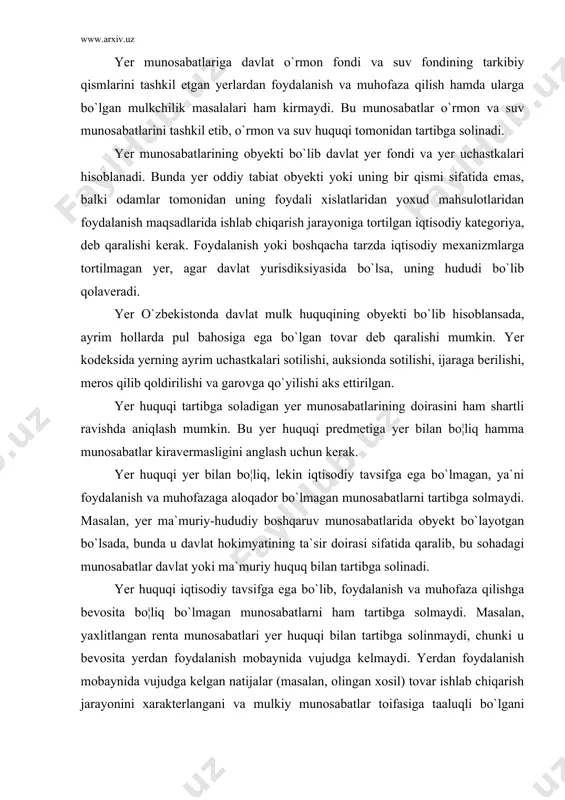 iqtisodiy tavsifga ega bo`lmagan, ya`ni foydalanish va muhofazaga aloqador bo`lmagan munosabatlarni tartibga solmaydi. masalan, yer ma`muriy-hududiy boshqaruv munosabatlarida obyekt bo`layotgan bo`lsada, bunda u davlat hokimyatining ta`sir doirasi sifatida qaralib, bu sohadagi munosabatlar davlat yoki ma`muriy huquq bilan tartibga solinadi. yer huquqi iqtisodiy tavsifga ega bo`lib, foydalanish va muhofaza qilishga bevosita bo¦liq bo`lmagan munosabatlarni ham tartibga solmaydi. masalan, yaxlitlangan renta munosabatlari yer huquqi bilan tartibga solinmaydi, chunki u bevosita yerdan foydalanish mobaynida vujudga kelmaydi. yerdan foydalanish mobaynida vujudga kelgan natijalar (masalan, olingan xosil) tovar ishlab chiqarish jarayonini xarakterlangani va mulkiy munosabatlar toifasiga taaluqli bo`lgani uchun bunday munosabatlar fuqarolik, moliya, ma`muriy va boshqa huquqlar bilan tartibga solinadi. demak, yer huquqining predmeti deb, yer huquqi vazifalariga javob beradigan, bevosita yerga nisbatan mulkchilik, undan foydalanish, va muhofaza qilish borasida vujudga keladigan ijtimoiy munosabatlarga (yer munosabatlariga) aytiladi. 2. yer huquqi tizimi mustaqil huquq tarmo¦i bo`lgan yer huquqi normalari mazmun jihatidan xilma-xil bo`lgani uchun ularni ma`lum …