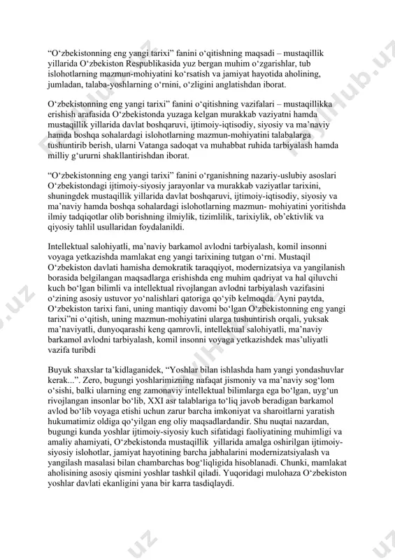tonning eng yangi tarixi” fanini o‘qitish xaqida so‘z ketganda, avvalo mustaqillik qo‘lga kiritilganidan keyingi, ya’ni 1991 yildan beri mamlakatimiz bosib o‘tgan tarixiy yo‘lning mazmun-mohiyati va ahamiyatini tushunish kerak. ushbu jarayon qanday o‘tganini, mamlakatimiz mustaqillikka erishgunga qadar va mustaqillikning dastlabki yillarida qanday muammolarga duch kelganligini tushunish muhimdir. “o‘zbekistonning eng yangi tarixi”, ya’ni o‘zbekistonning davlat mustaqilligiga erishishi arafasida yuzaga kelgan murakkab vaziyat, respublika mustaqilligining e’lon qilinishi, mustaqillik yillarida mamlakatda amalga oshirilayotgan ijtimoiy-siyosiy, iqtisodiy, ma’naviy sohalardagi islohotlar va ularning bosqichlarini, o‘zbekistonning jahon hamjamiyatiga har tomonlama integratsiyasini, xalqaro munosabatlar, xavfsizlik, millatlararo totuvlik va diniy bag‘rikenglikni ta’minlash, tinchliksevar tashqi siyosat kabi masalalarning ilmiy va amaliy ahamiyati ochib beriladi. “o‘zbekistonning eng yangi tarixi” fanini o‘qitishning maqsadi – mustaqillik yillarida o‘zbekiston respublikasida yuz bergan muhim o‘zgarishlar, tub islohotlarning mazmun-mohiyatini ko‘rsatish va jamiyat hayotida aholining, jumladan, talaba-yoshlarning o‘rnini, o‘zligini anglatishdan iborat. o‘zbekistonning eng yangi tarixi” fanini o‘qitishning vazifalari – mustaqillikka erishish arafasida o‘zbekistonda yuzaga kelgan murakkab vaziyatni hamda …