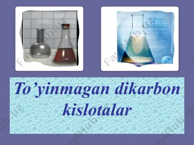 to’yinmagan dikarbon kislotalar — PPTX