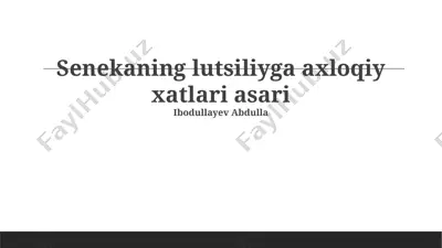 senekaning lutsiliyga axloqiy xatlari asari — PPTX