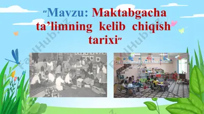 maktabgacha ta'limning kelib chiqishi tarixi — PPTX